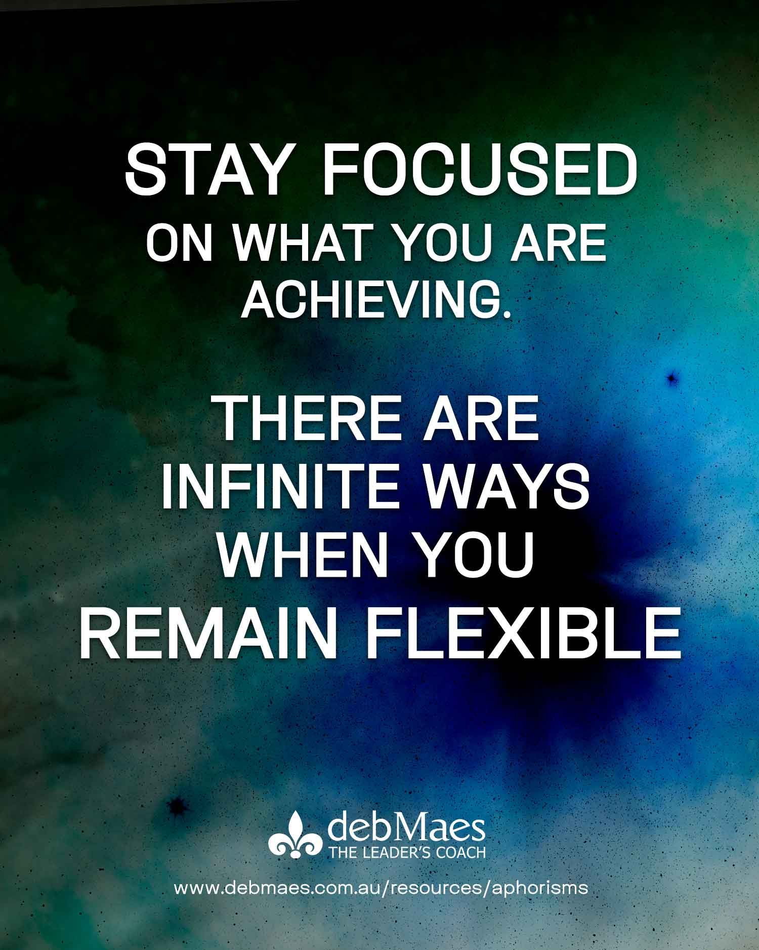 stay focused on what you are achieving
